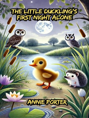 cover image of The Little Duckling's First Night Alone